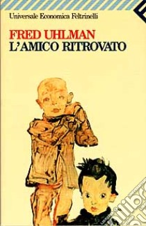 L'amico ritrovato libro di Uhlman Fred