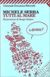 Tutti al mare libro di Serra Michele