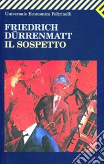 Il sospetto libro di Dürrenmatt Friedrich