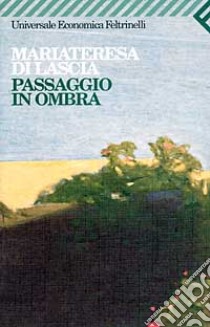 Passaggio in ombra libro di Di Lascia Mariateresa