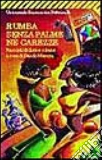 Rumba senza palme né carezze. Racconti di donne cubane libro di Manera D. (cur.)