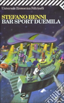 Bar sport Duemila libro di Benni Stefano