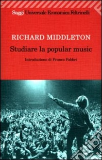 Studiare la popular music libro di Middleton Richard