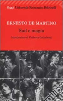 Sud e magia libro di De Martino Ernesto