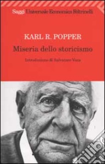 Miseria dello storicismo libro di Popper Karl R.