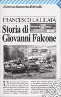 Storia di Giovanni Falcone libro di La Licata Francesco