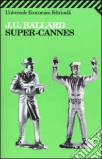 Super-Cannes libro di Ballard James G.