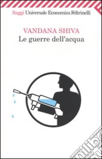 Le guerre dell'acqua libro di Shiva Vandana