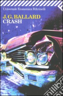 Crash libro di Ballard James G.