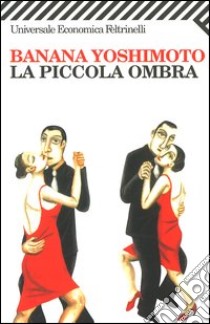 La piccola ombra libro di Yoshimoto Banana