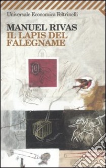 Il lapis del falegname libro di Rivas Manuel