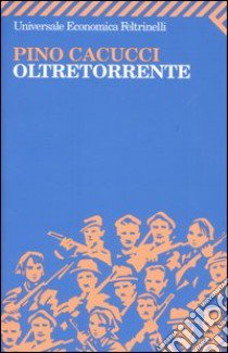 Oltretorrente libro di Cacucci Pino