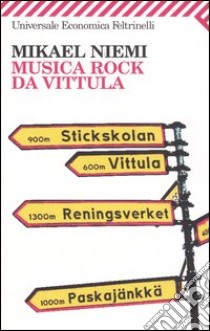 Musica rock da Vittula libro di Niemi Mikael