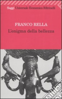 L'enigma della bellezza libro di Rella Franco