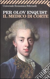 Il medico di corte libro di Enquist Per O.