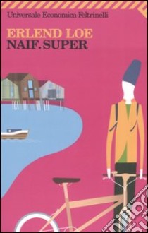 Naif.Super libro di Loe Erlend