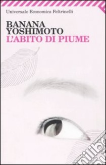 L'abito di piume libro di Yoshimoto Banana