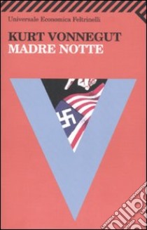 Madre notte libro di Vonnegut Kurt