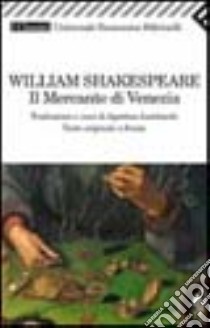 Il mercante di Venezia. Testo originale a fronte libro di Shakespeare William