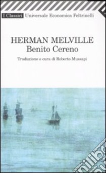 Benito Cereno libro di Melville Herman