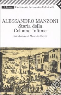 Storia della colonna infame libro di Manzoni Alessandro