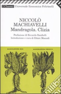 Mandragola-Clizia libro di Machiavelli Niccolò