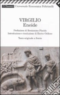 Eneide. Testo latino a fronte libro di Virgilio Marone Publio; Oddone E. (cur.)