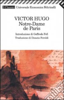 Notre-Dame de Paris libro di Hugo Victor