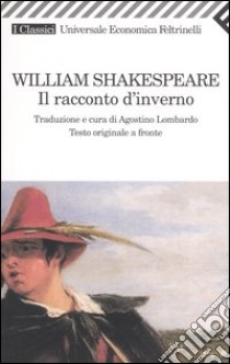 Il racconto d'inverno libro di Shakespeare William; Lombardo A. (cur.)