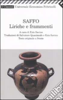 Liriche e frammenti. Testo greco a fronte libro di Saffo