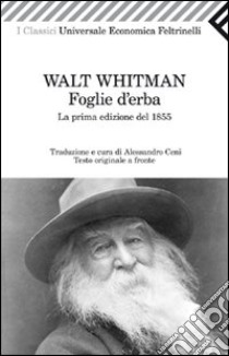 Foglie d'erba. Testo inglese a fronte libro di Whitman Walt