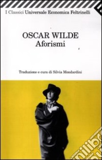 Aforismi libro di Wilde Oscar