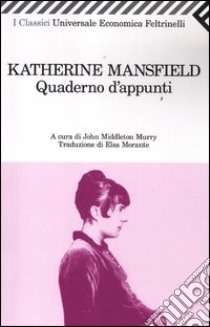 Quaderno d'appunti libro di Mansfield Katherine; Middleton Murry J. (cur.)