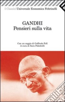 Pensieri sulla vita libro di Gandhi Mohandas K.