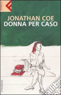 Donna per caso libro di Coe Jonathan