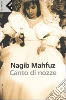 Canto di nozze libro di Mahfuz Nagib