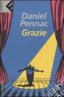 Grazie libro di Pennac Daniel