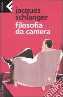 Filosofia da camera libro di Schlanger Jacques