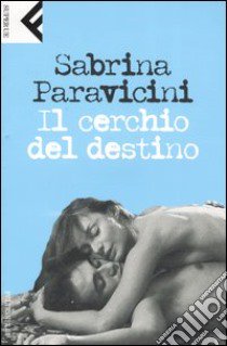 Il cerchio del destino libro di Paravicini Sabrina