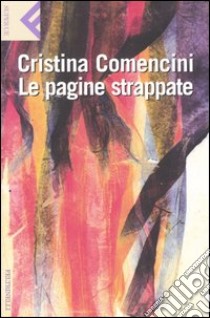 Le pagine strappate libro di Comencini Cristina