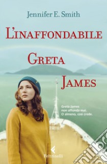 L'inaffondabile Greta James libro di Smith Jennifer E.