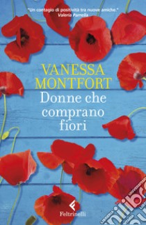 Donne che comprano fiori libro di Montfort Vanessa