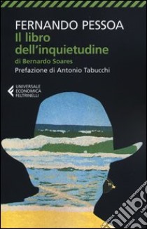 Il libro dell'inquietudine di Bernardo Soares libro di Pessoa Fernando; Lancastre M. J. D. (cur.)