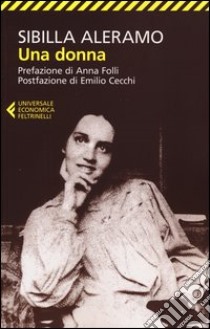 Una donna libro di Aleramo Sibilla