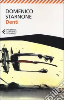 Denti libro di Starnone Domenico