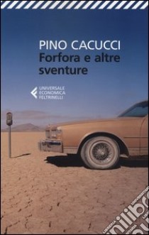 Forfora e altre sventure libro di Cacucci Pino