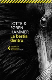 La bestia dentro libro di Hammer Lotte; Hammer Søren