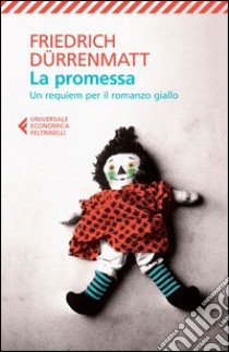 La promessa. Un requiem per il romanzo giallo libro di Dürrenmatt Friedrich