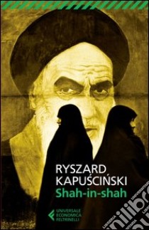 Shah-in-Shah libro di Kapuscinski Ryszard