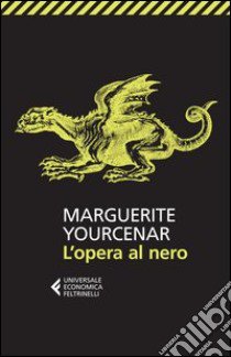 L'opera al nero libro di Yourcenar Marguerite